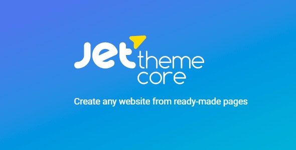JetThemeCore for Elementor v2.3.0.2 - 强大的Elementor主题构建工具