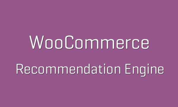 WooCommerce智能推荐引擎插件(Recommendation Engine WooCommerce v3.5.0) - 提升电商销售转化率