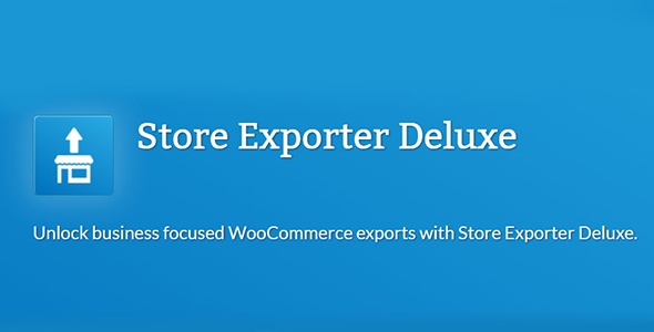 Store Exporter Deluxe for WooCommerce v5.3.1 - 强大的WooCommerce商店数据导出插件