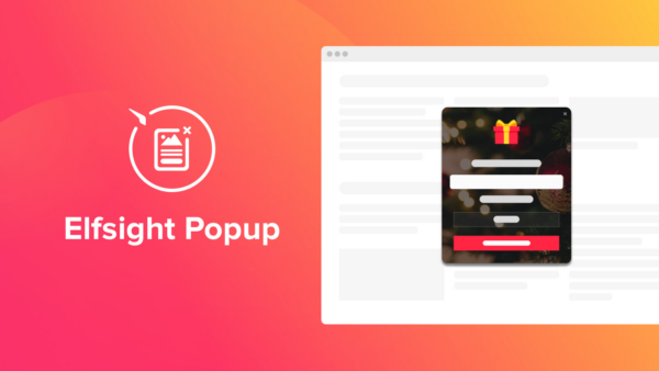 Elfsight Popup v1.1.0 - 强大的WordPress弹窗插件