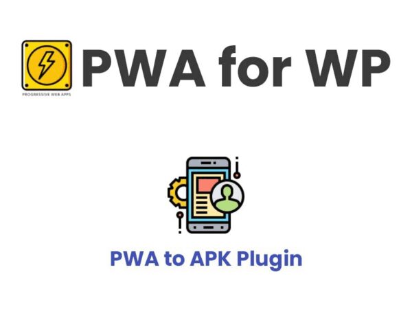 PWA to APK Plugin v1.5 - 将PWA转换为APK的WordPress插件