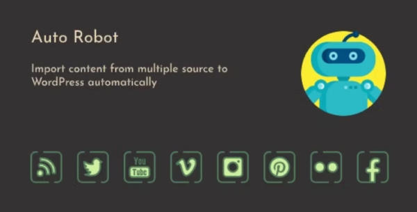 Auto Robot v3.0.7 WordPress自动博客插件 - 自动化内容发布与管理工具