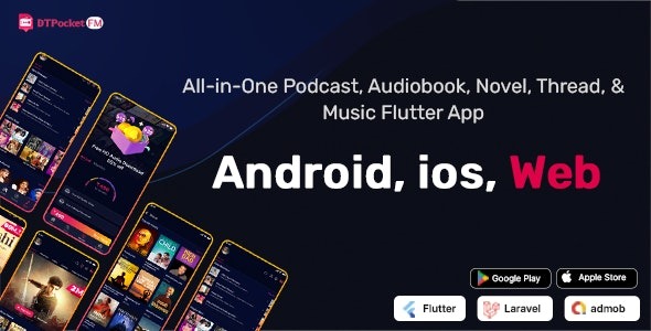 DTPocketFM v1.2 播客、有声书、小说、线程、音乐Flutter应用（Android-iOS-Web）管理面板
