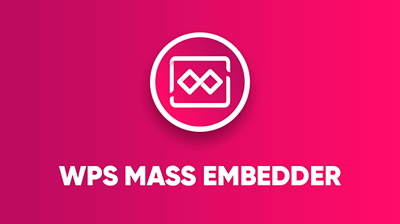 WPS Mass Embedder (v1.6.7) - WordPress成人视频批量嵌入插件