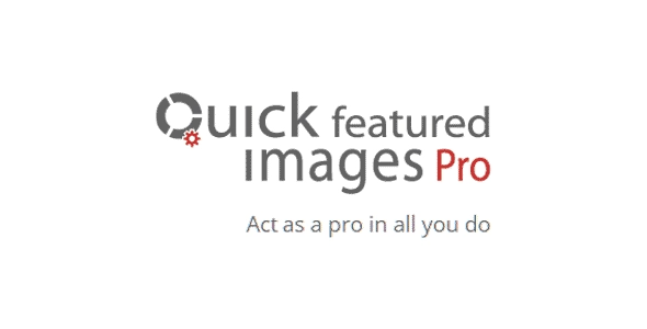 Quick Featured Images Pro (v9.4.5) WordPress插件 - 专业特色图片管理工具