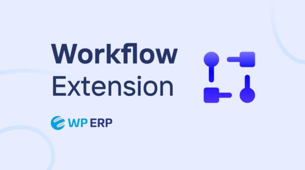 WP ERP Workflow v1.2.2 - 企业资源规划工作流管理插件