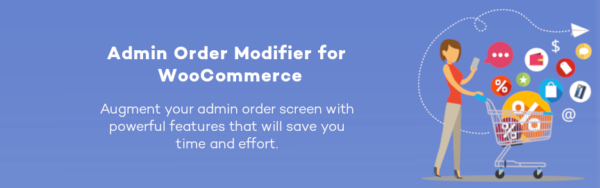 Admin Order Modifier for WooCommerce v1.1.1 - WooCommerce后台订单修改工具