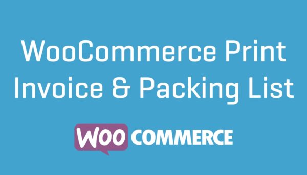 WooCommerce Print Invoices & Packing lists (v3.14.0) - WooCommerce打印发票和装箱单插件