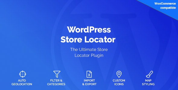 WordPress Store Locator Plugin v2.2.7 - 强大的WooCommerce商店定位插件