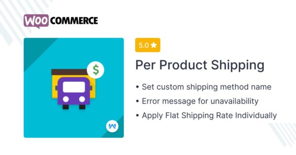 WooCommerce Per Product Shipping v2.6.6 - 为每个产品设置独立运费规则的WooCommerce扩展插件