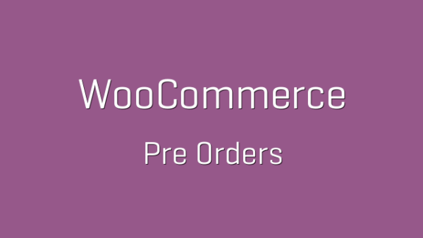 WooCommerce Pre-Orders v2.2.5 - WooCommerce预购插件