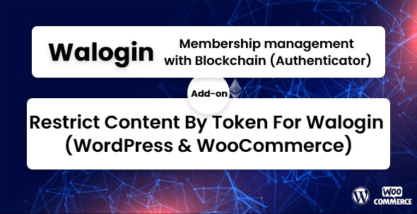 Restrict Content By Token For Walogin v1.0.3 - WordPress和WooCommerce内容限制插件