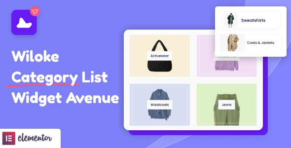Wiloke Categories List Avenue Widget for Elementor v1.0.20 - 强大的Elementor分类列表小工具