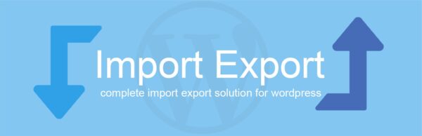 WP Import Export v4.0.15 - WordPress导入导出插件