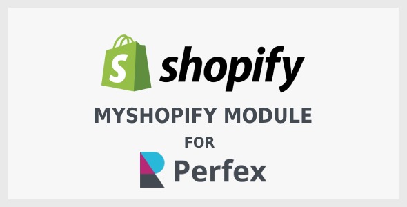 MyShopify Module for Perfex CRM v1.0.0 - 连接Shopify与Perfex CRM的强大模块
