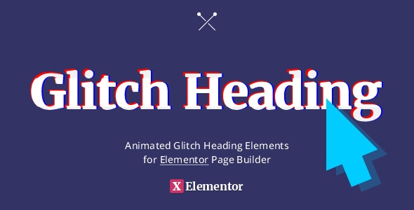 Glitch Heading for Elementor v1.0.0 - Elementor故障标题效果插件