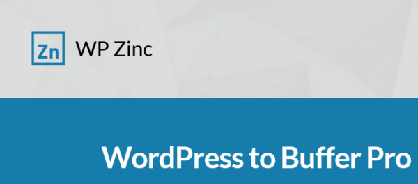 WP to Buffer Pro v4.9.6 - WordPress社交媒体自动发布插件