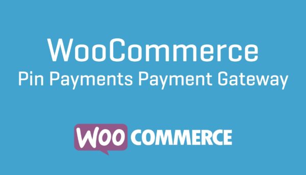 WooCommerce Pin Payments Gateway (v1.8.4) - 为您的WooCommerce商店提供Pin Payments支付网关支持