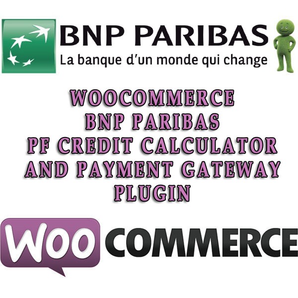 WooCommerce BNP Paribas PF Credit Calculator and payment gateway Plugin v1.2.1 - WooCommerce信用卡计算与支付网关插件
