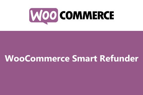 Woocommerce Smart Refunder (v2.2.0) - 智能退款管理插件