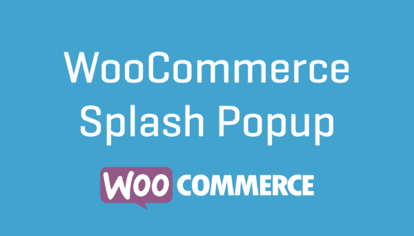 WooCommerce Splash Popup v1.5.1 - 为您的WooCommerce商店创建引人注目的弹出窗口