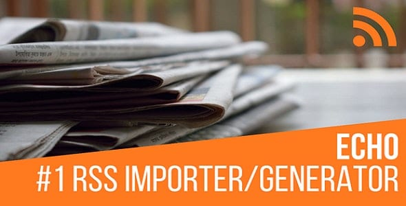 Echo RSS Feed Post Generator v5.4.8 - WordPress自动RSS订阅文章生成插件
