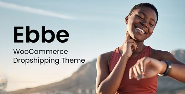 Ebbe (v1.2.1) WooCommerce Dropshipping Theme - 高效WooCommerce代发货主题