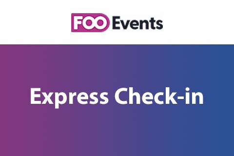 FooEvents Express Check-in (v1.8.10) - 快速签到活动管理插件