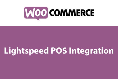 Lightspeed POS for WooCommerce (v2.16.7) - WooCommerce与Lightspeed POS集成解决方案