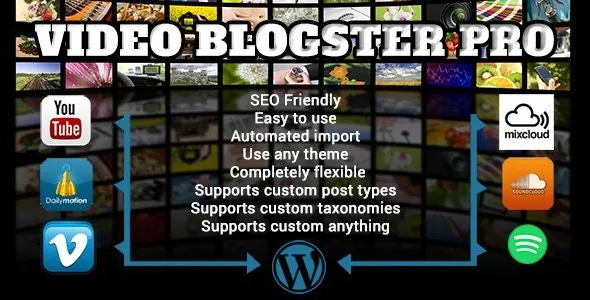 Video Blogster Pro v4.9.0 - 将YouTube视频导入WordPress，支持DailyMotion、Spotify、Vimeo等平台
