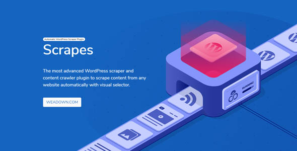 Scrapes 3.2.0 开心版 - 自动WordPress抓取器和内容爬虫插件