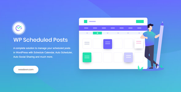 WP Scheduled Posts Pro 4.1.3 - WordPress插件