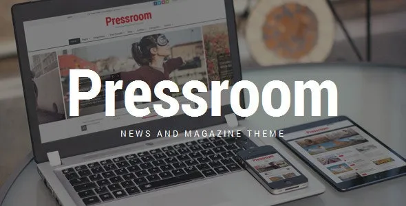 Pressroom (v6.9) 新闻和杂志WordPress主题 - 专业新闻发布平台