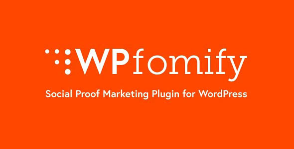 WPfomify 2.2.6 + Addons - 社会证明&Fomo营销插件