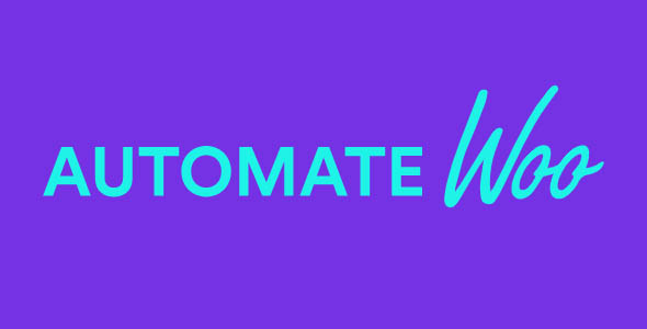 AutomateWoo 5.6.0 开心版 - WooCommerce的营销自动化