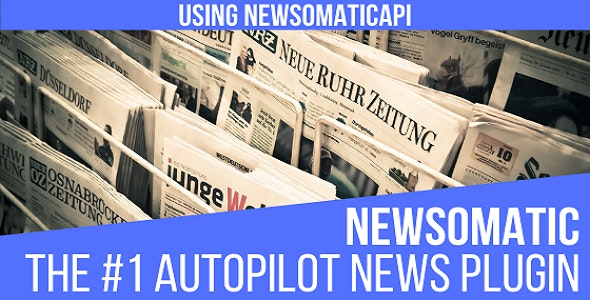 Newsomatic 3.2.5 开心版 - WordPress的自动新闻发布生成器插件